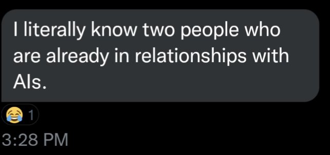 A dark-themed text message bubble showing the text: "I literally know two people who are already in relationships with Als." Below it, a laughing face emoji with a number "1" indicating one reaction, and the time stamp "3:28 PM".